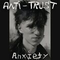 Anti Trust - Anxiety 3000x3000px.jpg